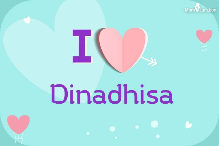 I Love Dinadhisa Wallpaper