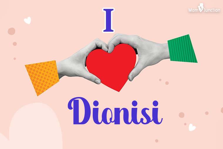 I Love Dionisi Wallpaper