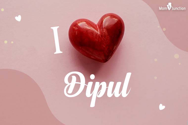 I Love Dipul Wallpaper