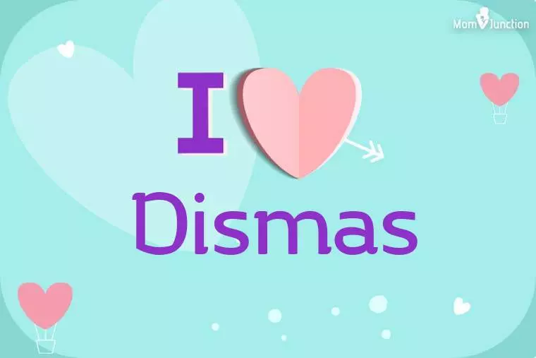 I Love Dismas Wallpaper