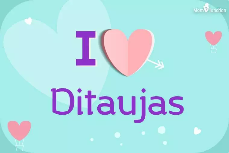 I Love Ditaujas Wallpaper