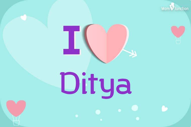 I Love Ditya Wallpaper