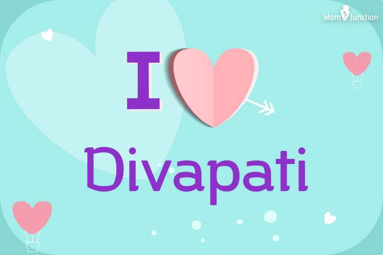 I Love Divapati Wallpaper