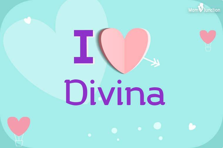 I Love Divina Wallpaper