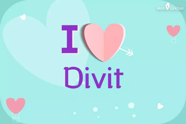I Love Divit Wallpaper