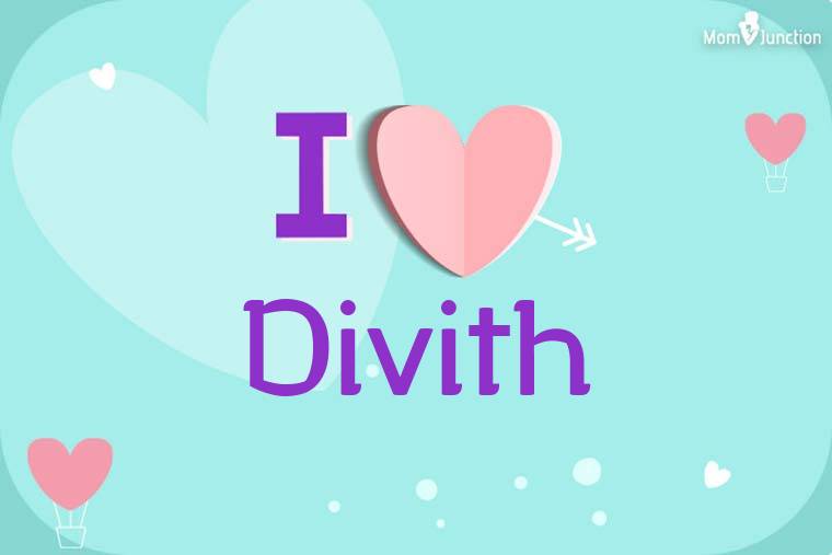 I Love Divith Wallpaper