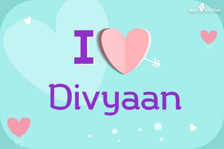 I Love Divyaan Wallpaper