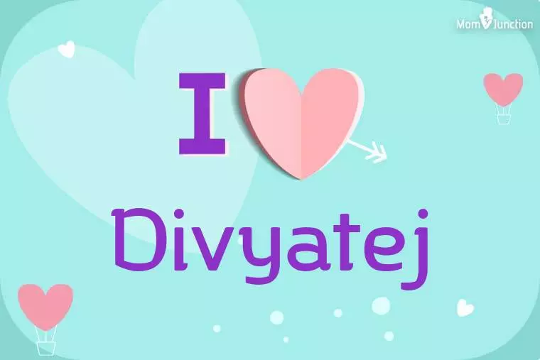 I Love Divyatej Wallpaper