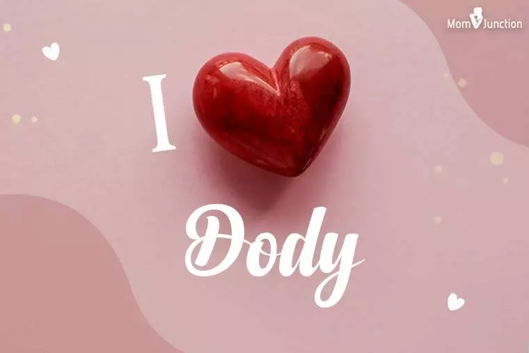 I Love Dody Wallpaper