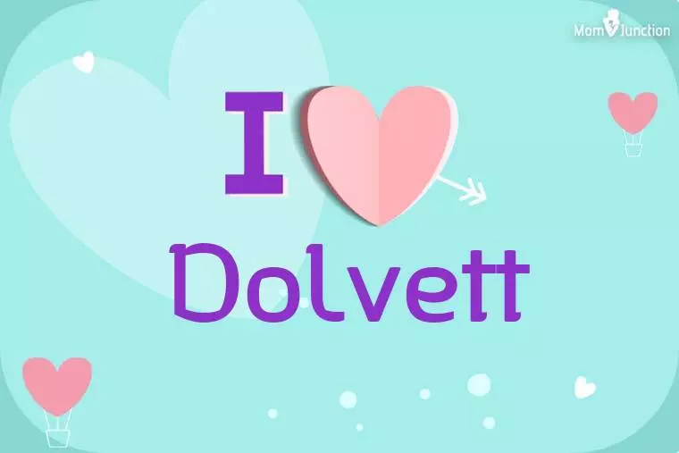 I Love Dolvett Wallpaper