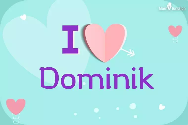 I Love Dominik Wallpaper