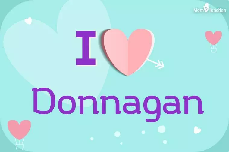 I Love Donnagan Wallpaper