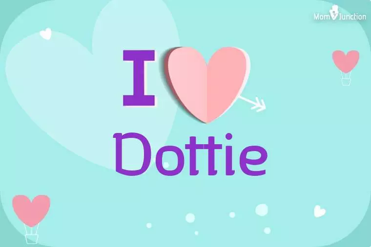 I Love Dottie Wallpaper