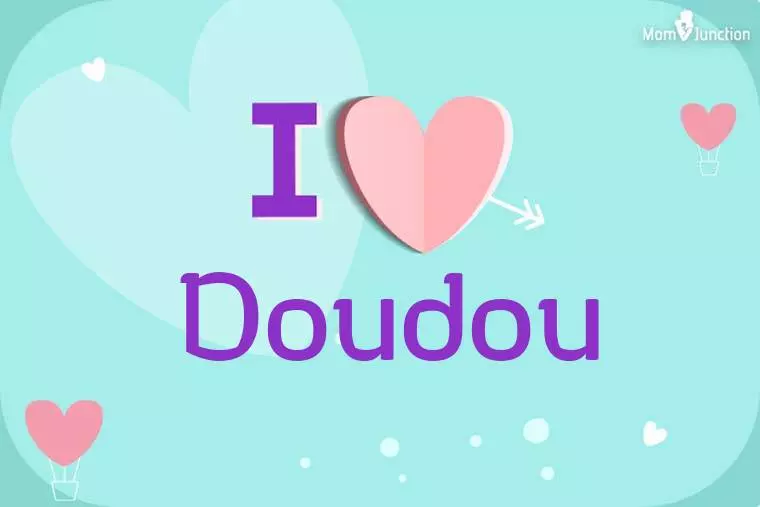 I Love Doudou Wallpaper