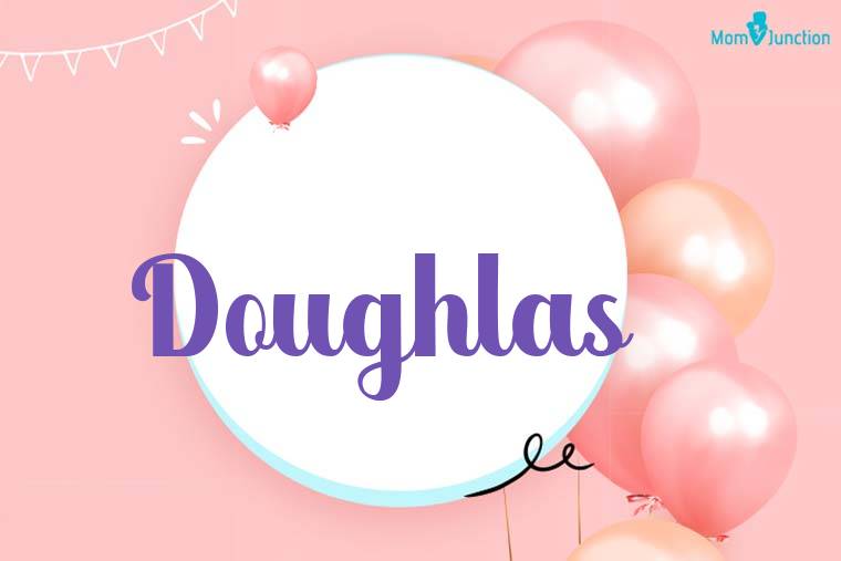 Doughlas Birthday Wallpaper