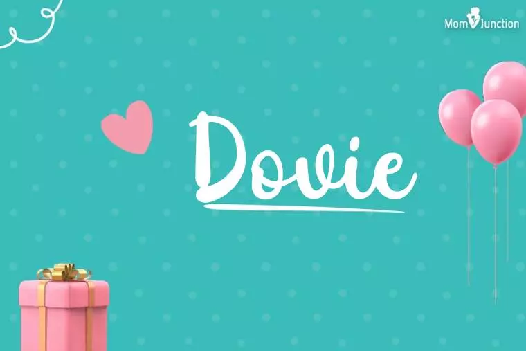 Dovie Birthday Wallpaper