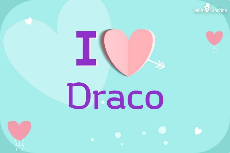 I Love Draco Wallpaper