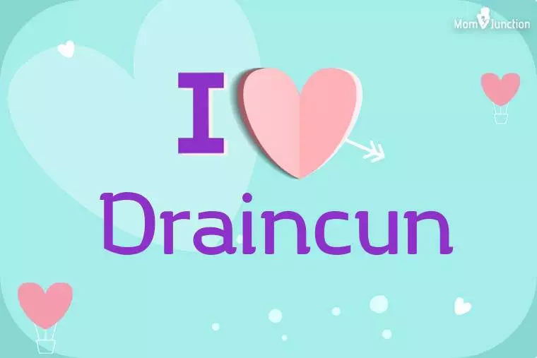 I Love Draincun Wallpaper