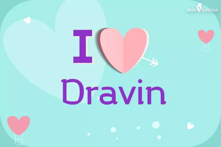 I Love Dravin Wallpaper