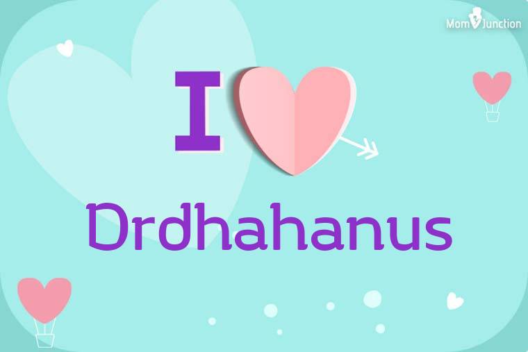 I Love Drdhahanus Wallpaper