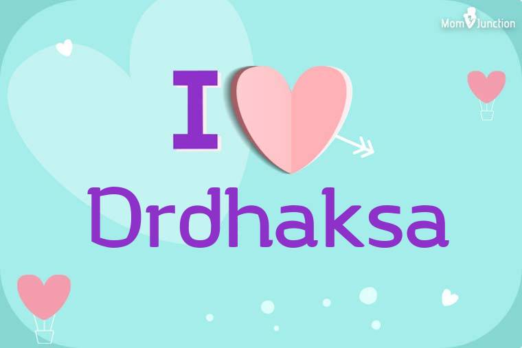 I Love Drdhaksa Wallpaper