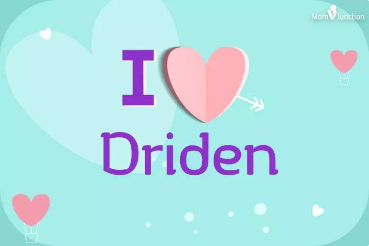 I Love Driden Wallpaper