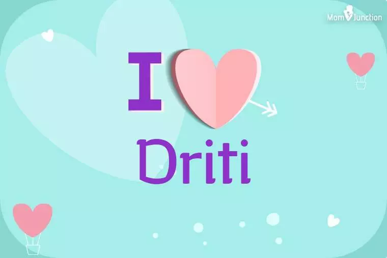 I Love Driti Wallpaper