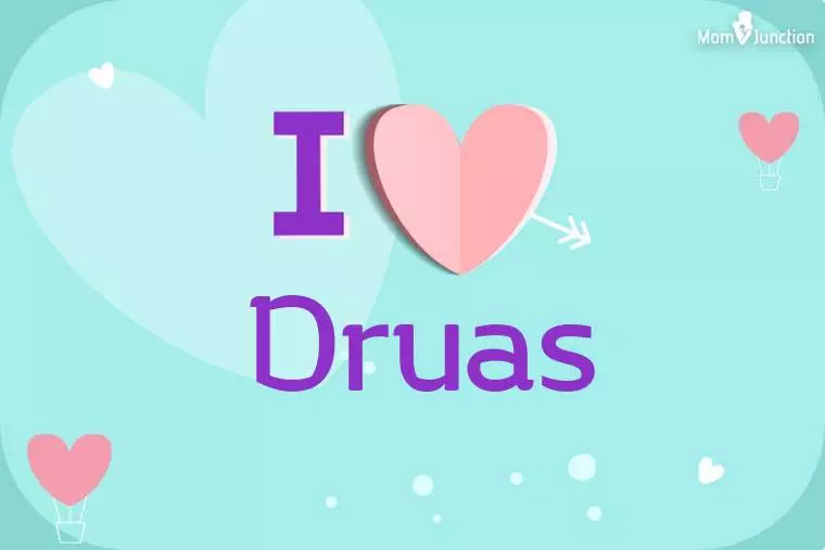 I Love Druas Wallpaper