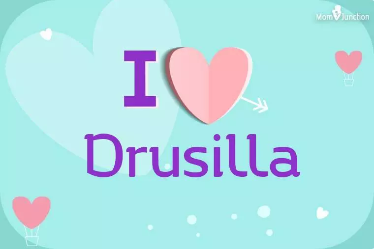 I Love Drusilla Wallpaper