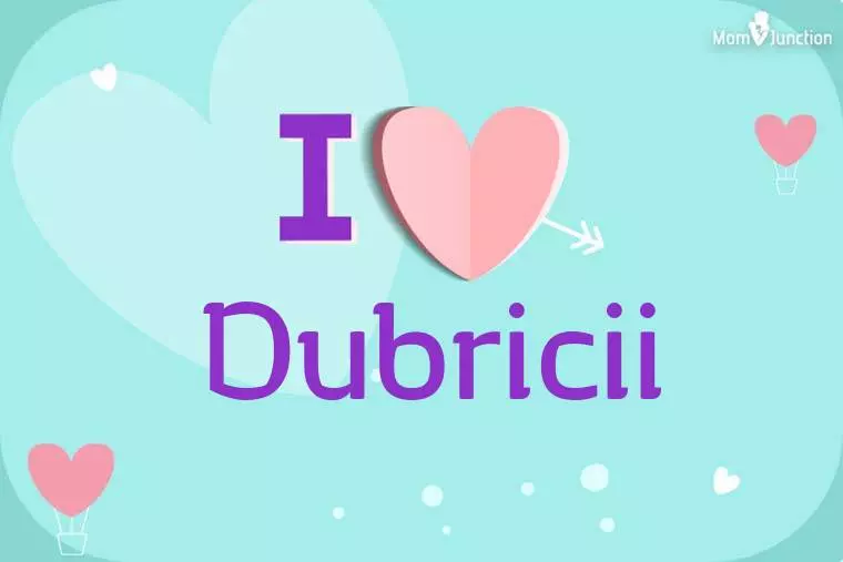 I Love Dubricii Wallpaper