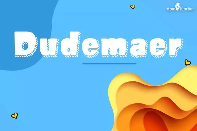 Dudemaer 3D Wallpaper