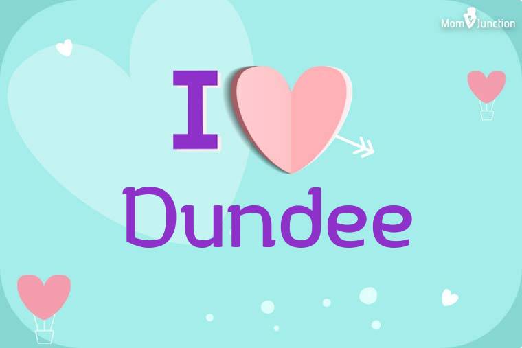 I Love Dundee Wallpaper