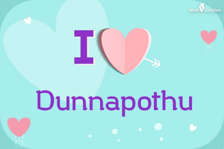 I Love Dunnapothu Wallpaper