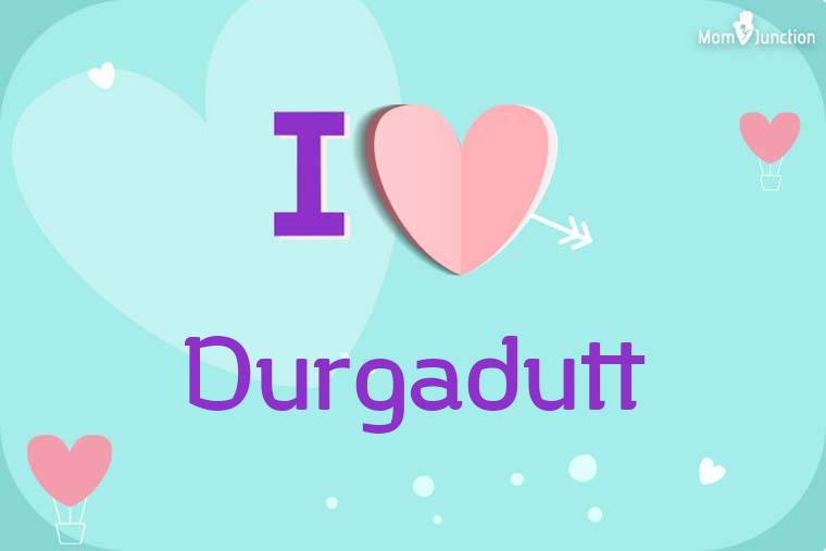 I Love Durgadutt Wallpaper