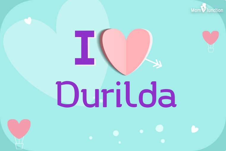 I Love Durilda Wallpaper
