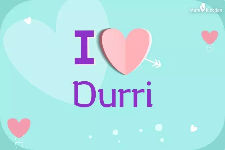 I Love Durri Wallpaper