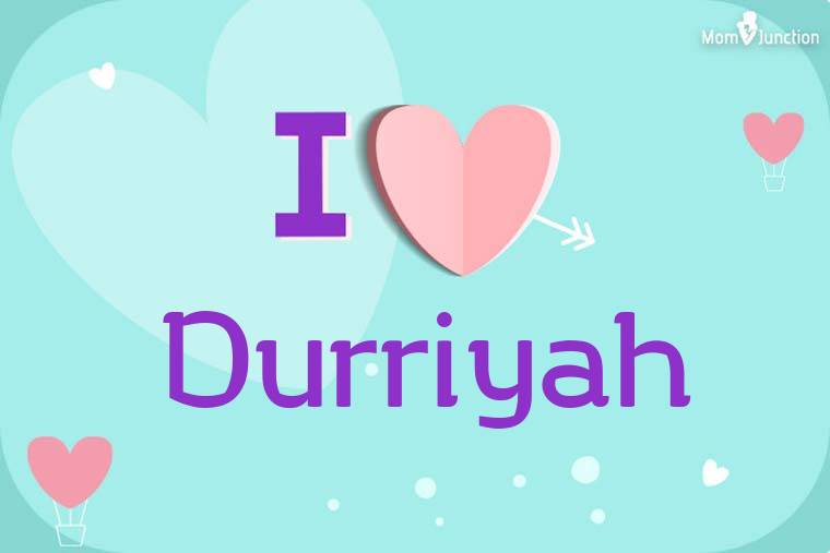 I Love Durriyah Wallpaper