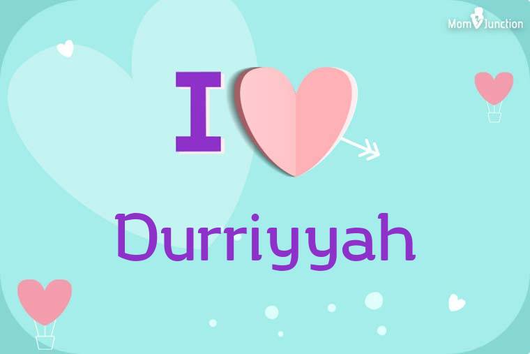 I Love Durriyyah Wallpaper