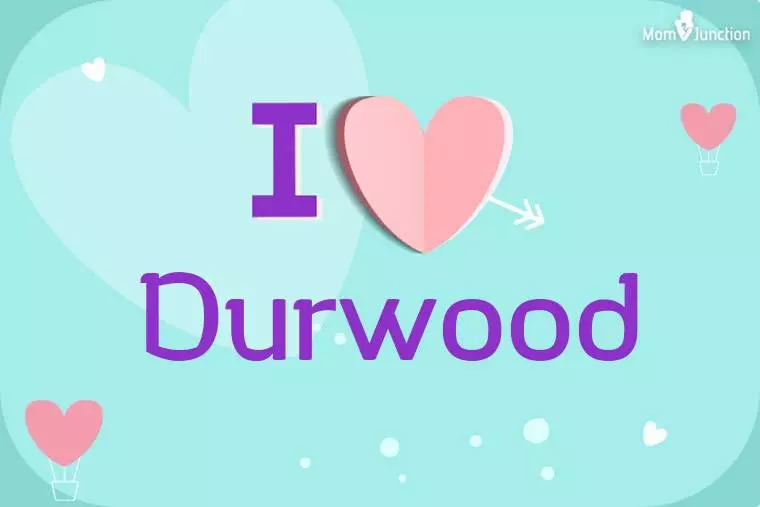 I Love Durwood Wallpaper