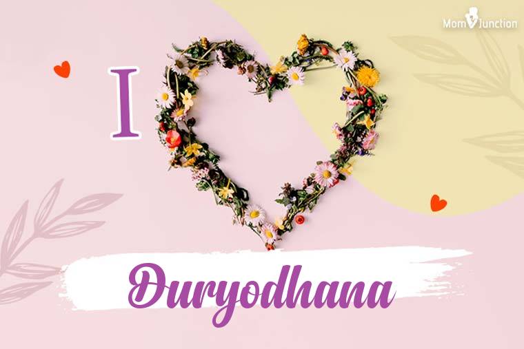 I Love Duryodhana Wallpaper