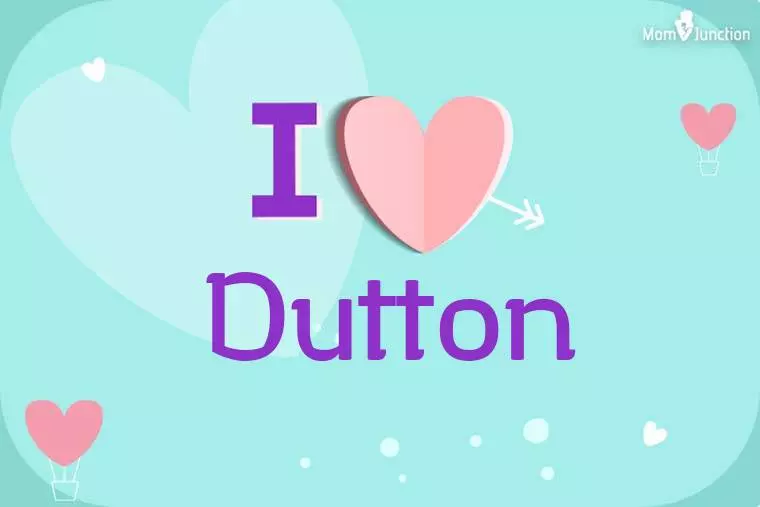 I Love Dutton Wallpaper