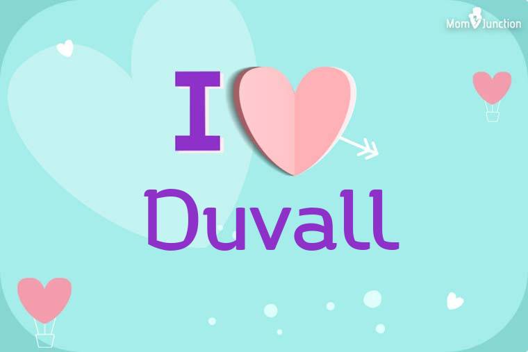 I Love Duvall Wallpaper