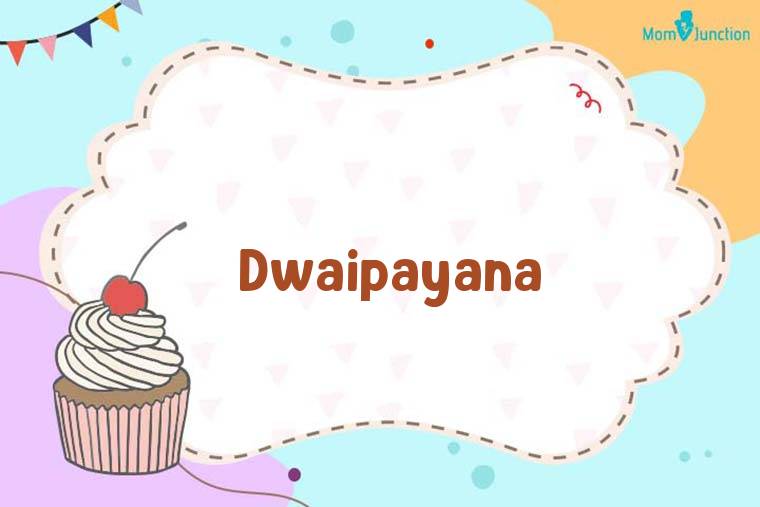 Dwaipayana Birthday Wallpaper