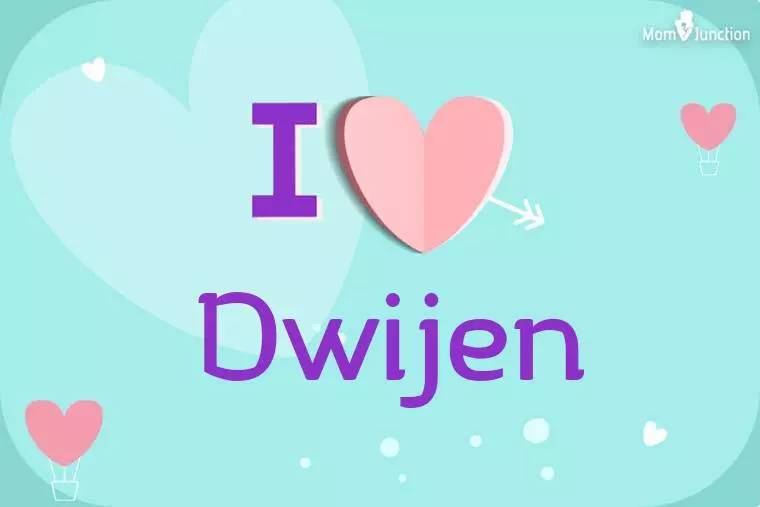 I Love Dwijen Wallpaper