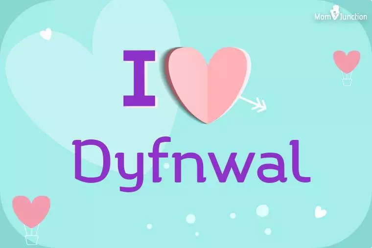 I Love Dyfnwal Wallpaper