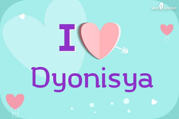 I Love Dyonisya Wallpaper