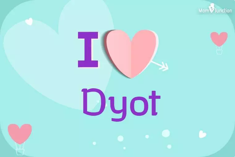 I Love Dyot Wallpaper