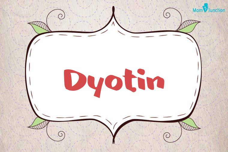 Dyotin Stylish Wallpaper