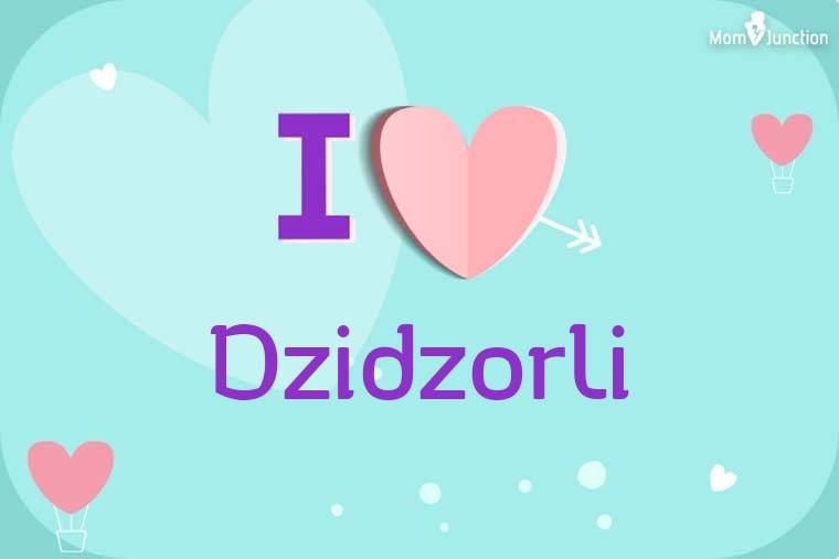 I Love Dzidzorli Wallpaper