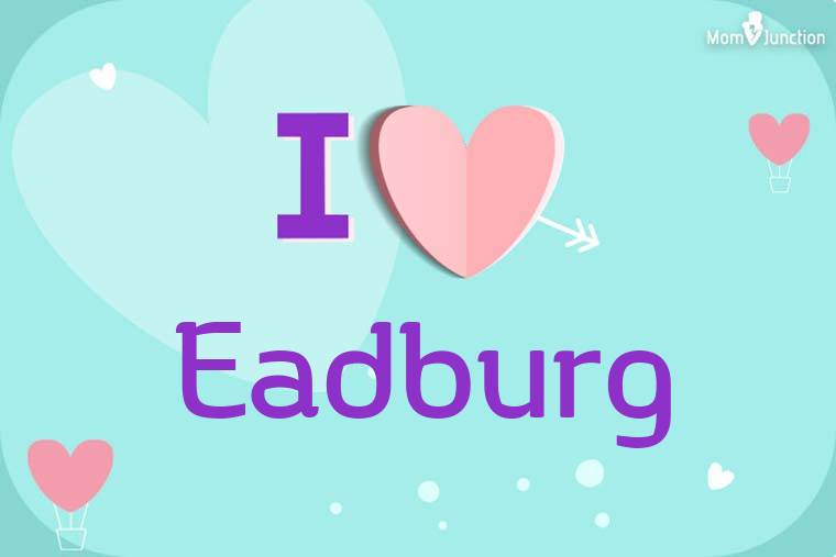 I Love Eadburg Wallpaper